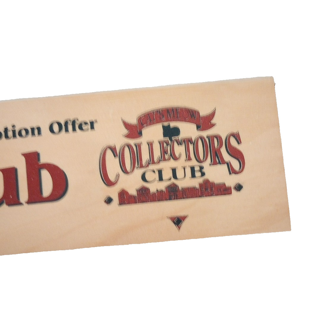 The CAT’S MEOW VILLAGE Collector Club Retailer Store Wood Sign 25″ x 2 3/8″